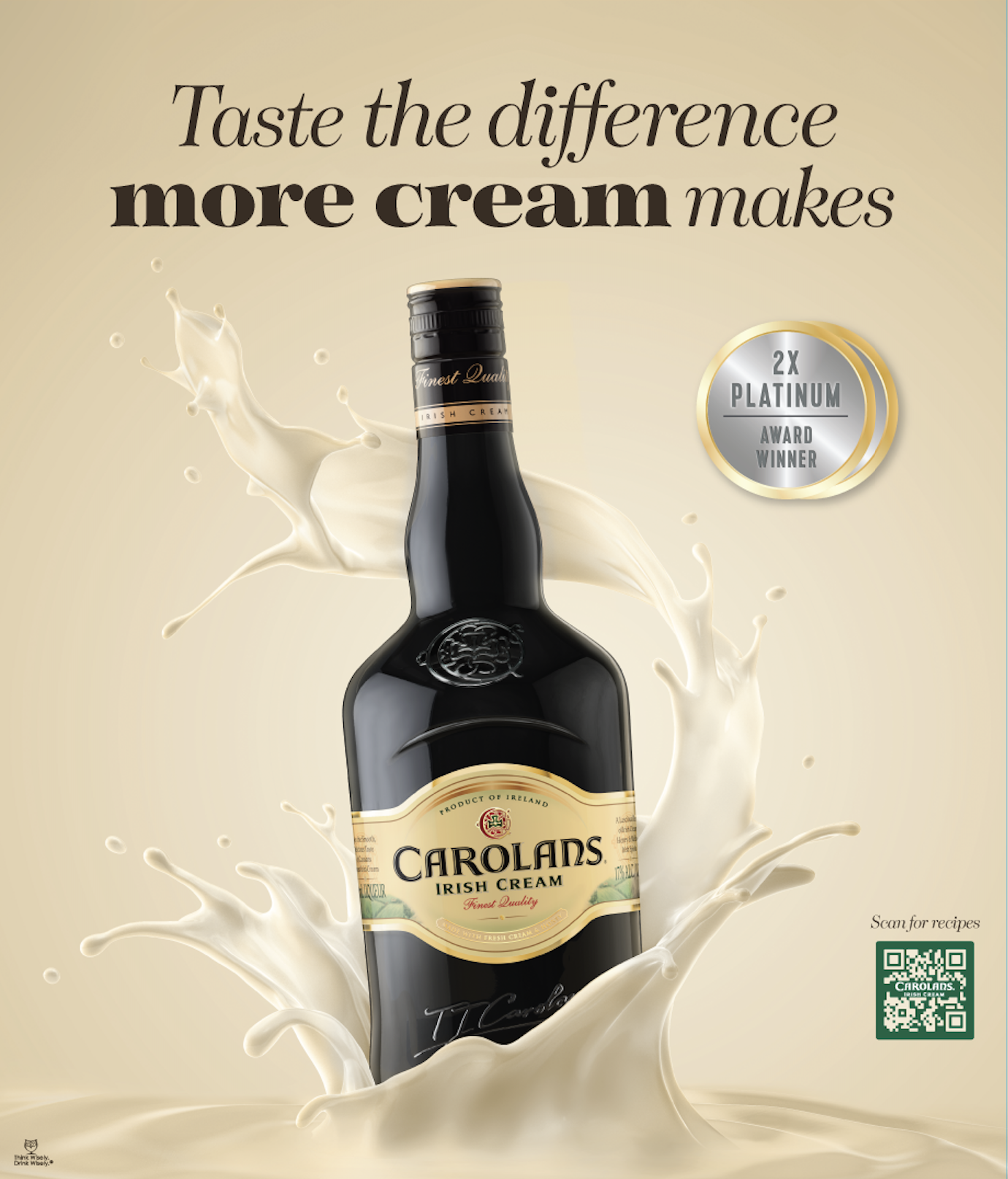 Central bottle of Carolans Irish Cream flavored beverage. Commentary "Taste the difference more cream makes" displayed above the bottle. "2 times platinum award winner" sticker to the right of the bottle.